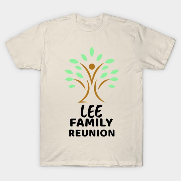 Lee Family Reunion Design T-Shirt by Preston James Designs